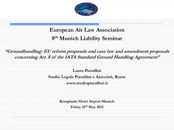 8 th Munich Liability Seminar  Groundhandling: EU reform proposals and case law and amendment