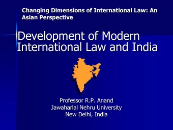 Development of Modern  International Law and India  Professor R.P. Anand  Jawaharlal Nehru