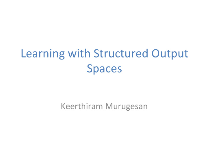 learning with structured output spaces