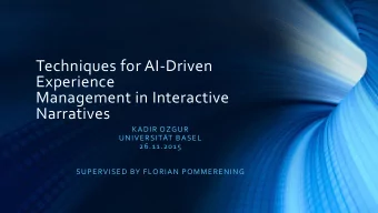 Experience  Management in Interactive  Narratives  KADIR OZGUR  UNIVERSITT BASEL  26.11.2015