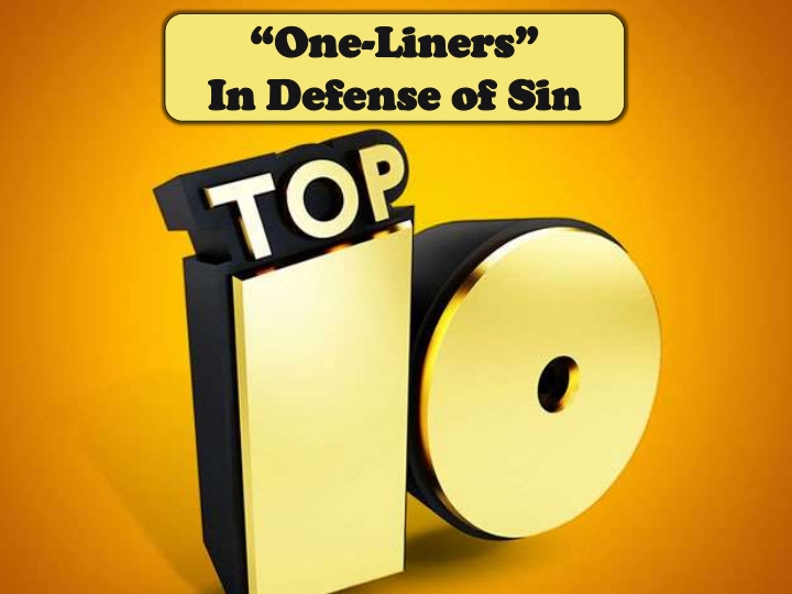 one liners in d n defens nse e of of si sin