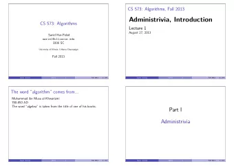 Administrivia, Introduction  CS 573: Algorithms  Lecture 1  August 27, 2013  Sariel Har-Peled