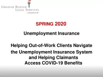 SPRING 2020  Unemployment Insurance  Helping Out-of-Work Clients Navigate  the Unemployment