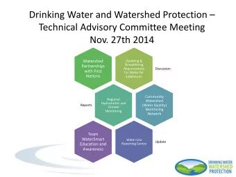 Technical Advisory Committee Meeting  Nov. 27th 2014  Watershed  Updating &amp;  Streamlining