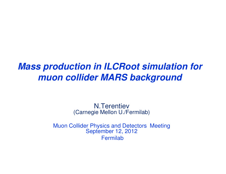 mass production in ilcroot simulation for muon collider