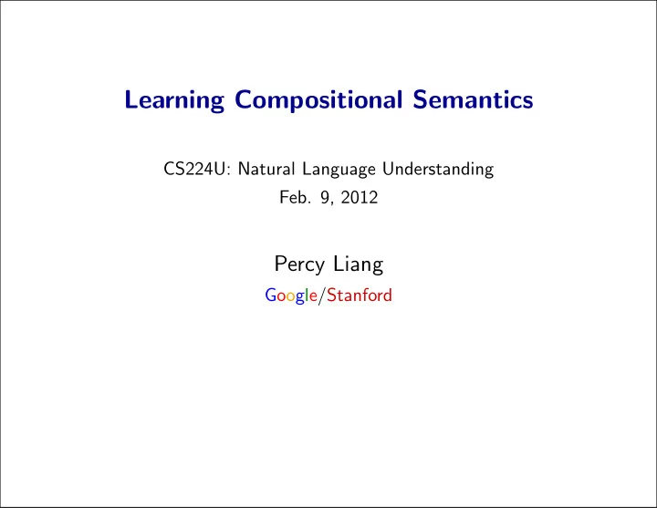 learning compositional semantics