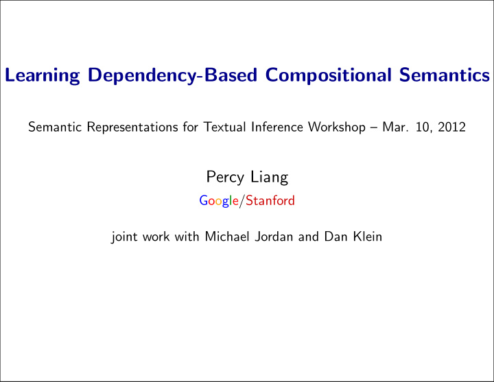 learning dependency based compositional semantics