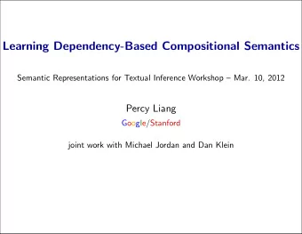 Learning Dependency-Based Compositional Semantics  Semantic Representations for Textual Inference