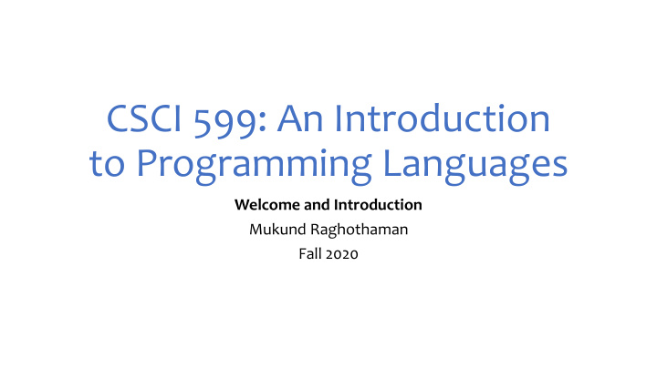 csci 599 an introduction