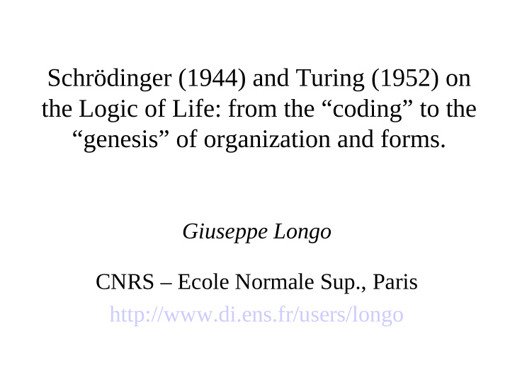 schr dinger 1944 and turing 1952 on the logic of life