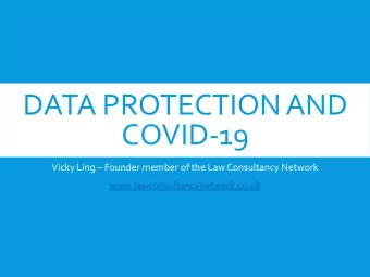 DATA PROTECTION AND  COVID-19  Vicky Ling  Founder member of the Law Consultancy Network