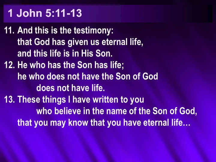 1 john 5 11 13 1 john 5 11 13