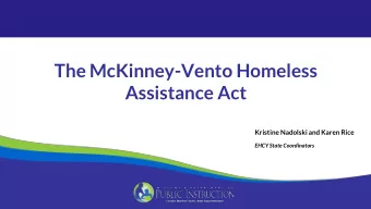 The McKinney-Vento Homeless  Assistance Act  Kristine Nadolski and Karen Rice  EHCY State