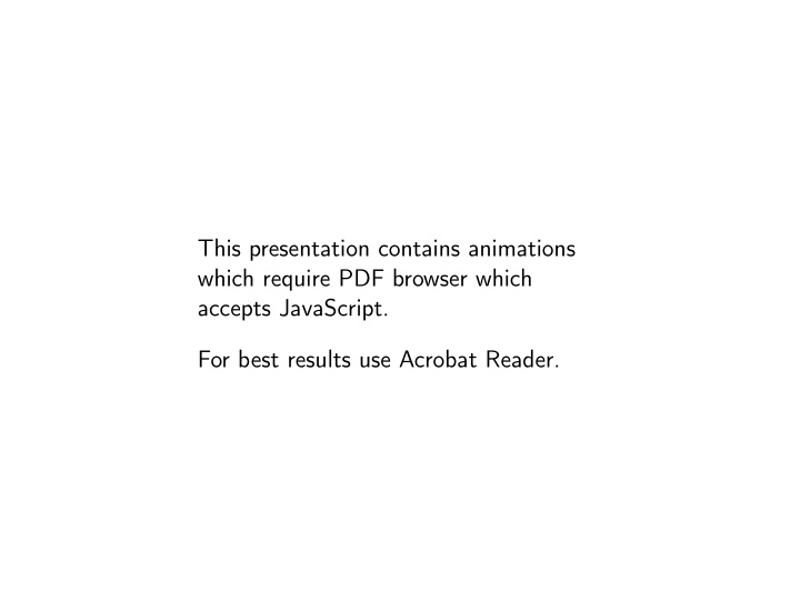 this presentation contains animations which require pdf