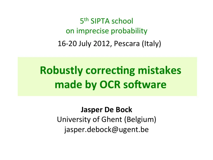 robustly correc3ng mistakes made by ocr so ware