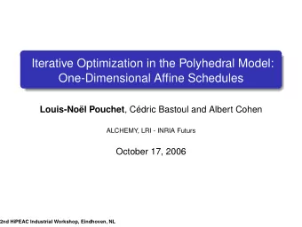 Iterative Optimization in the Polyhedral Model:  One-Dimensional Affine Schedules Louis-Nol