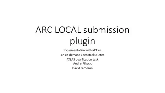 ARC LOCAL submission  plugin  Implementation with aCT on  an on-demand openstack cluster  ATLAS
