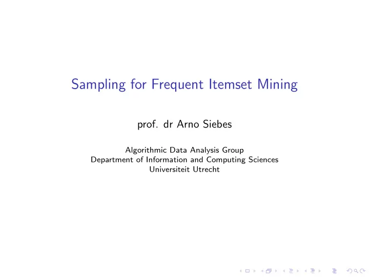 sampling for frequent itemset mining