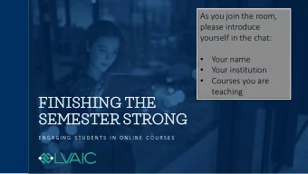 FI  FINI  NISHIN  SHING  G TH  THE  E  SEME  SE  MESTER  STER ST  STRON  ONG  E N G A G I N G  S T