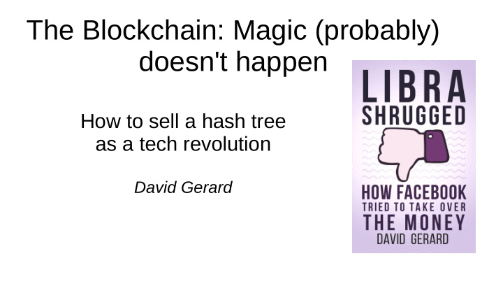 the blockchain magic probably doesn t happen