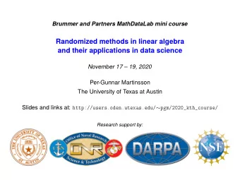 Randomized methods in linear algebra  and their applications in data science  November 17  19,