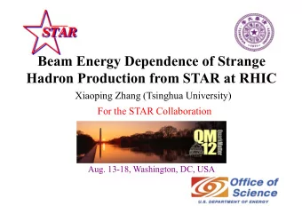 Beam Energy Dependence of Strange  Hadron Production from STAR at RHIC  Xiaoping Zhang (Tsinghua