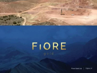 Fiore Gold Ltd.        TSX-V: F  Disclaimer  Cautionary Note Regarding Forward-Looking Statements