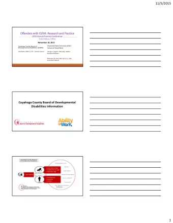 11/5/2015  Off  Offender nders wi  with th ID ID/MI: Re Research an and Pr  Practice  2015 2015