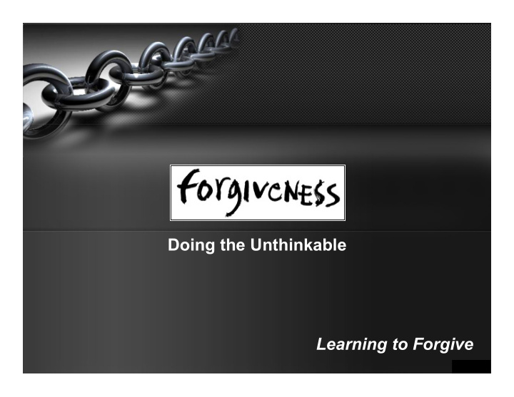 doing the unthinkable learning to forgive ephesians 4 30