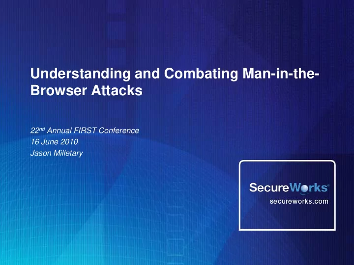 understanding and combating man in the browser attacks