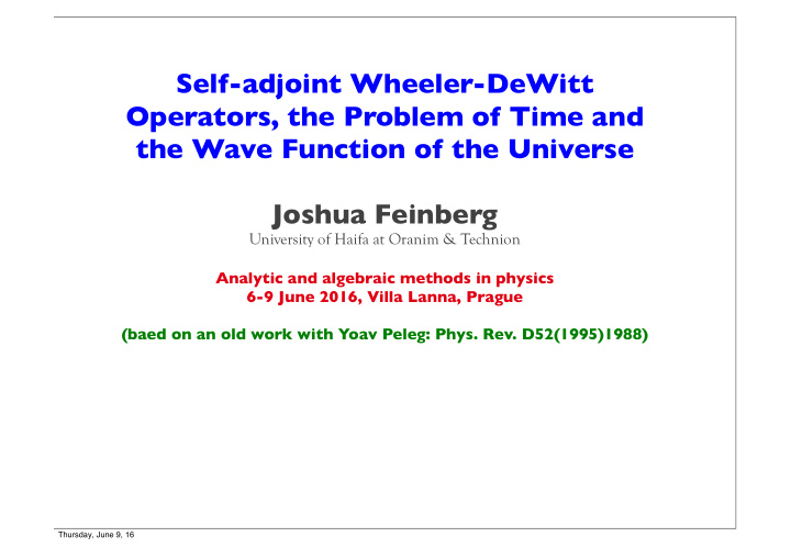 self adjoint wheeler dewitt operators the problem of time