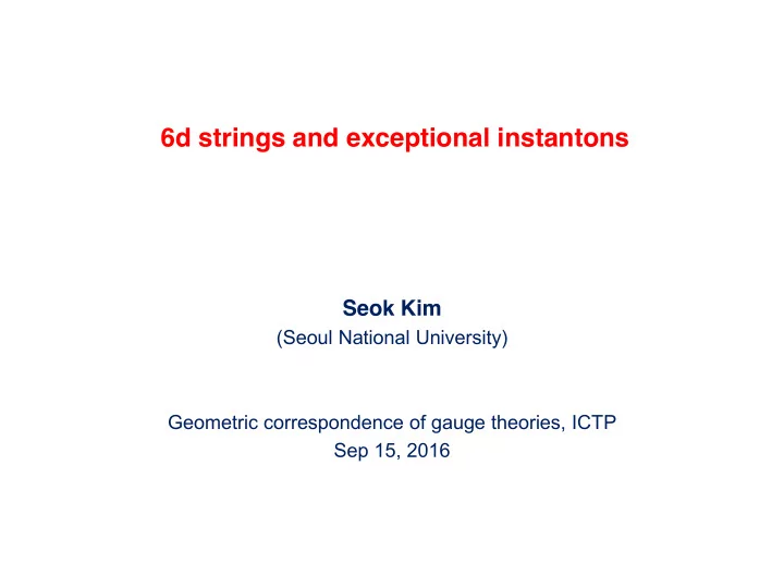 6d strings and exceptional instantons