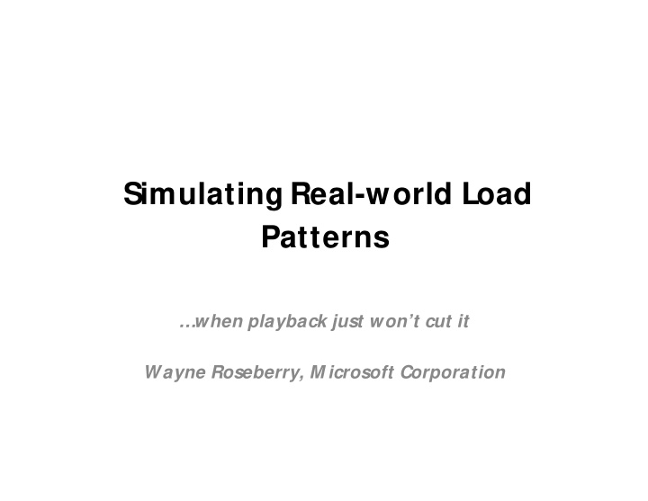 simulating real world load patterns