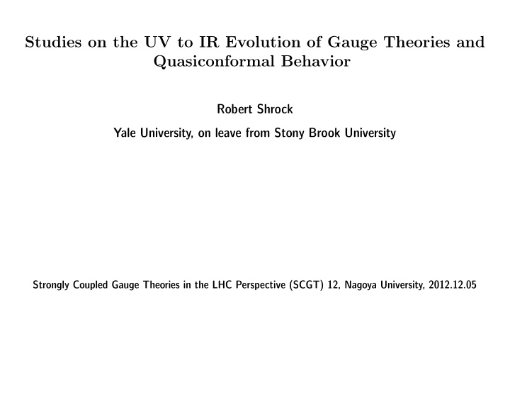 studies on the uv to ir evolution of gauge theories and