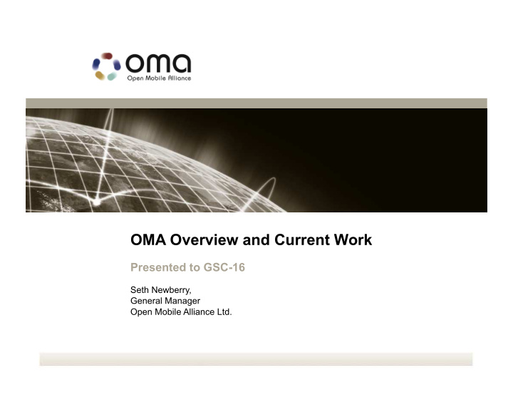 oma overview and current work