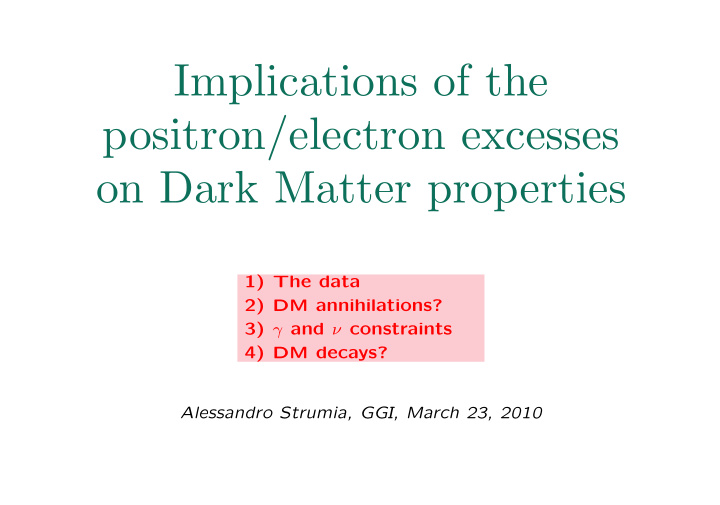 implications of the positron electron excesses on dark