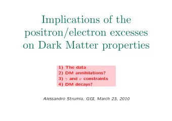 Implications of the  positron/electron excesses  on Dark Matter properties  1) The data  2) DM