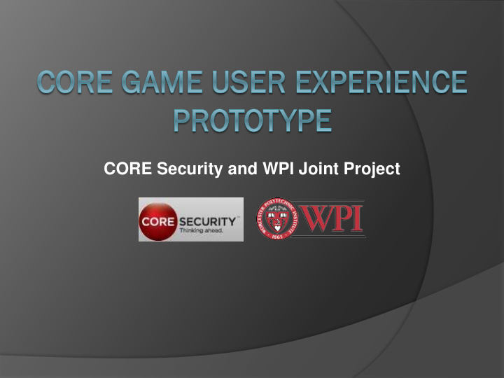 core security and wpi joint project project goal