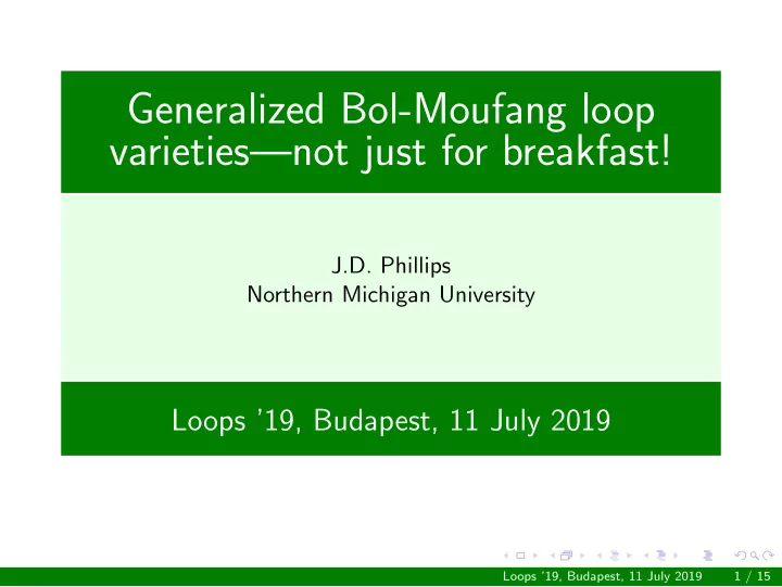 generalized bol moufang loop varieties not just for