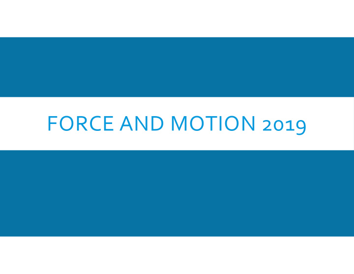 force and motion 2019