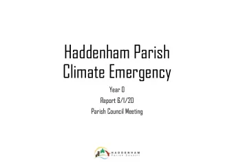 Climate Emergency  Year 0  Report 6/1/20  Parish Council Meeting  Nota Bene  This is, and will
