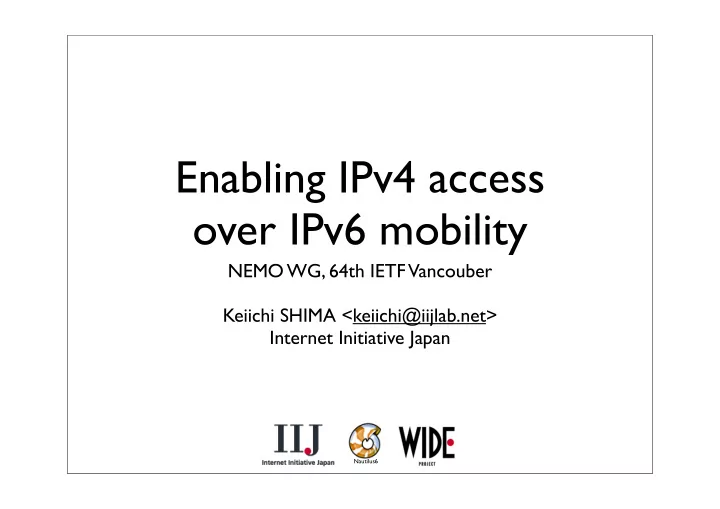enabling ipv4 access over ipv6 mobility