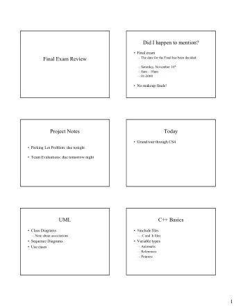 Did I happen to mention?   Final exam  Final Exam Review   The date for the Final has been