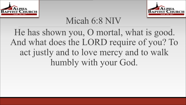 micah 6 8 niv he has shown you o mortal what is good and