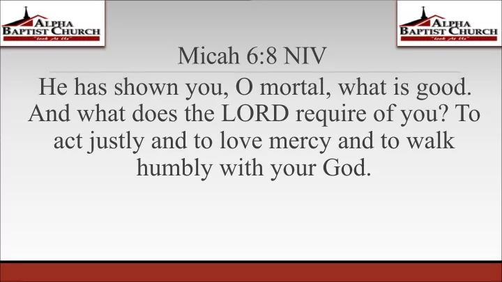 micah 6 8 niv he has shown you o mortal what is good and