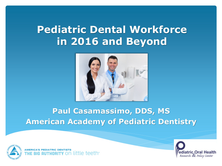 pediatric dental workforce in 2016 and beyond