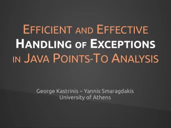 method George Kastrinis , Yannis Smaragdakis ~  Efficient and Effective Handling of Exceptions in