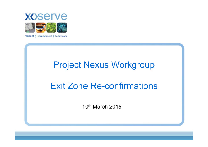 project nexus workgroup exit zone re confirmations