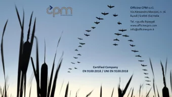 Certified Company  EN 9100:2018 / UNI EN 9100:2018  COMPANY  The company OFFICINE C.P.M srl was