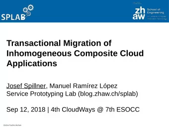 Transactional Migration of  Inhoiogeneous Coiposite Cloud  Applications  Josef Spillner, Manuel